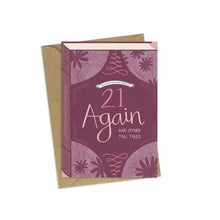  A greeting card in the style of a book with the title '21 Again and other tall tales' - A perfect birthday card