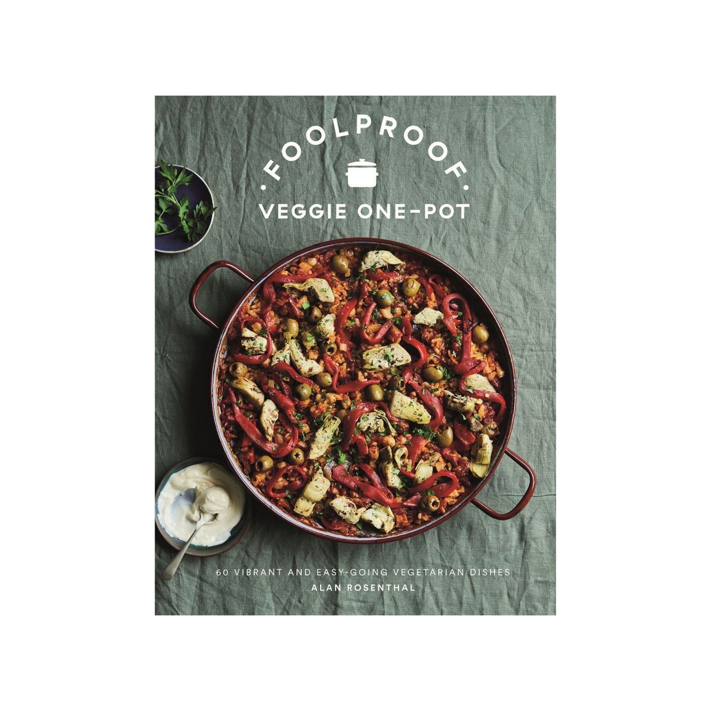 Foolproof Veggie One-Pot Book