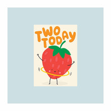  A 2nd birthday card featuring an illustration of a cute strawberry hula-hooping! Text above reads 'Two Today' in orange.