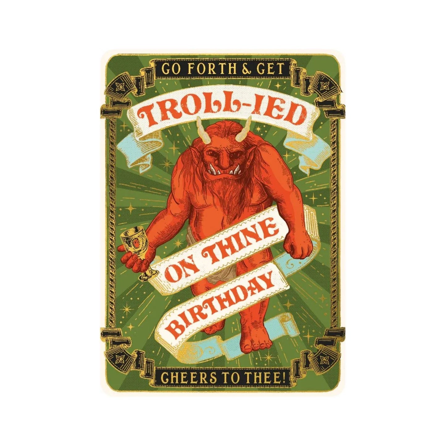 Troll-ied on Thine Birthday Card