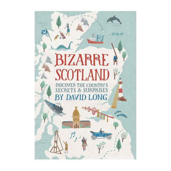 Bizarre Scotland by David Long