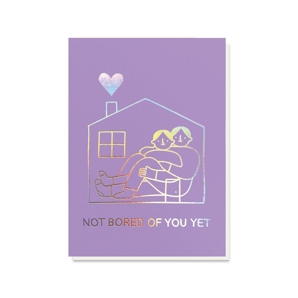 Not Bored of You Yet Card