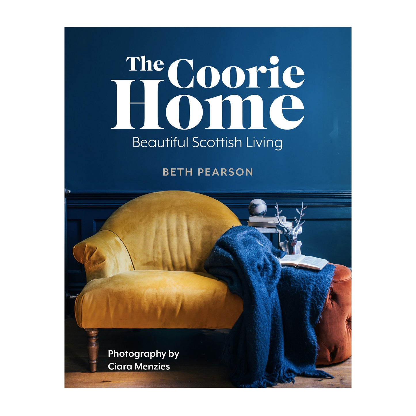 The Coorie Home - Beautiful Scottish Living by Beth Pearson