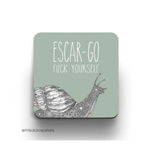  A colourful, pun-tastic coaster from Little Dot Creations featuring a snail and text that reads 'Escar-go F**k yourself'