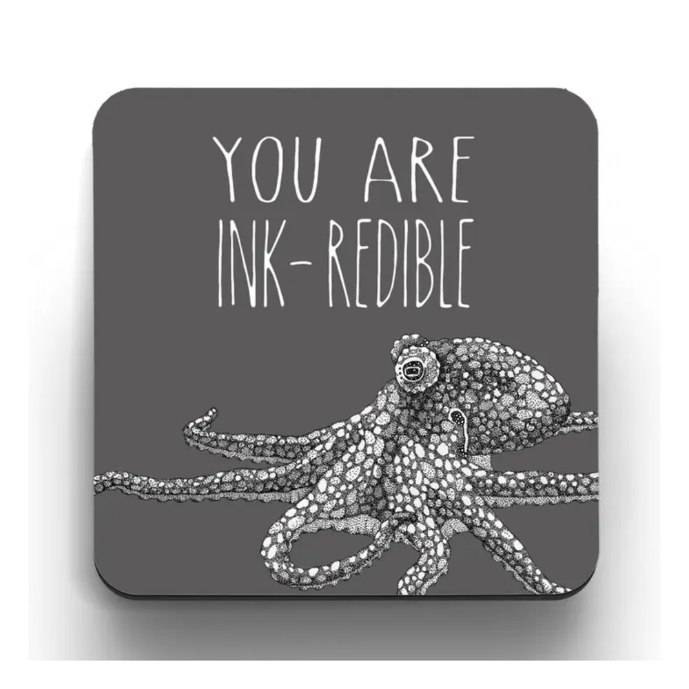You Are Ink-Redible Coaster
