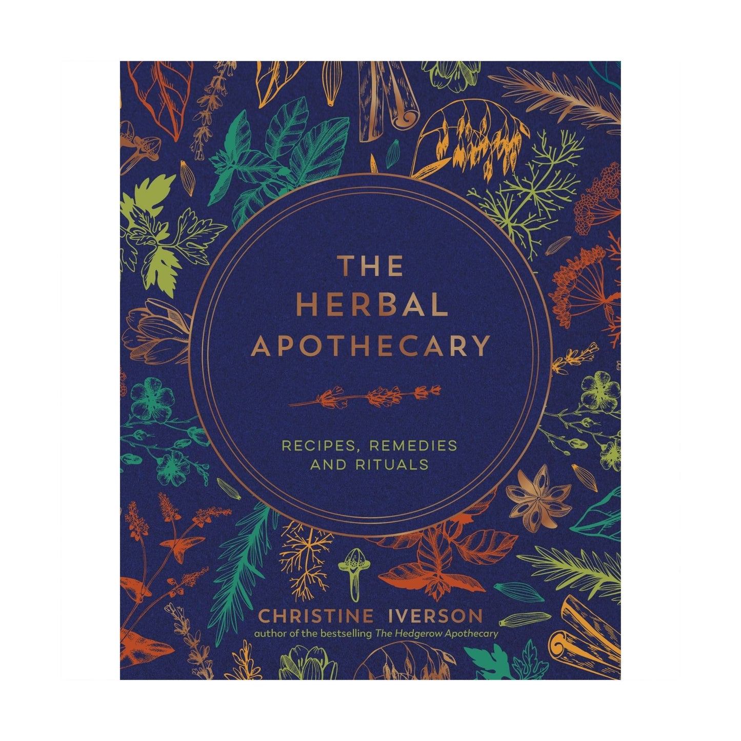 The Herbal Apothecary - Recipes, Remedies and Rituals