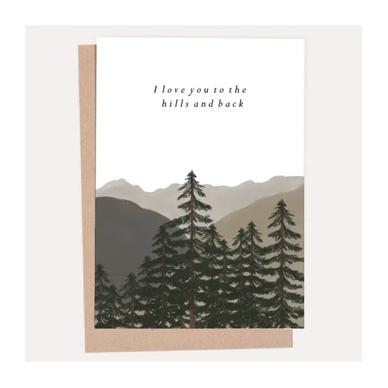 I Love You To the Hills and Back Card