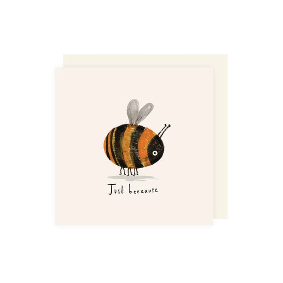 'Just Beecause' Bee Card