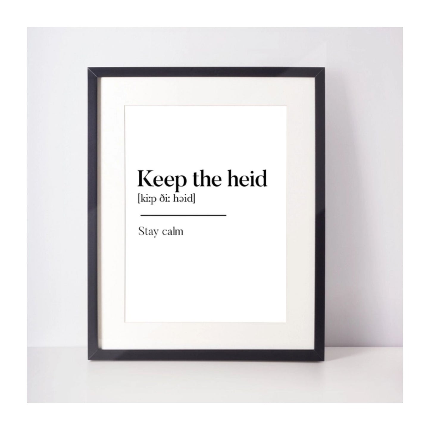 Keep the Heid Print