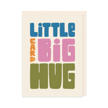  Little Card Big Hug Greeting Card from Raspberry Blossom at Harbour Lane