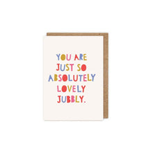  You Are Lovely Jubbly Card