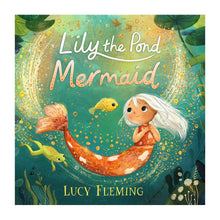  Lily The Pond Mermaid by Lucy Fleming