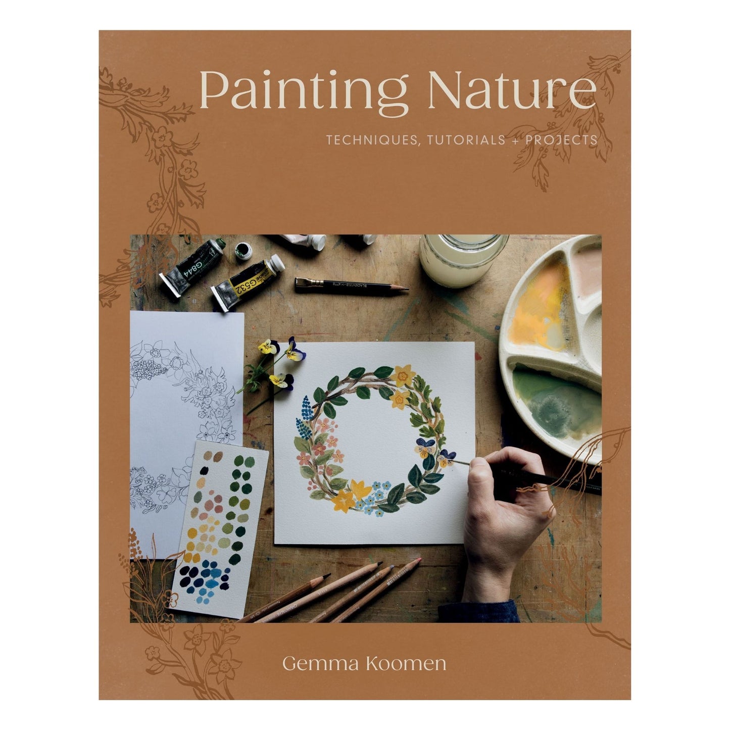 Painting Nature: Techniques, Tutorials and Projects
