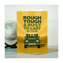  Landrover birthday car. Text reads 'Rough, Tough & Built to Last - Happy Birthday'
