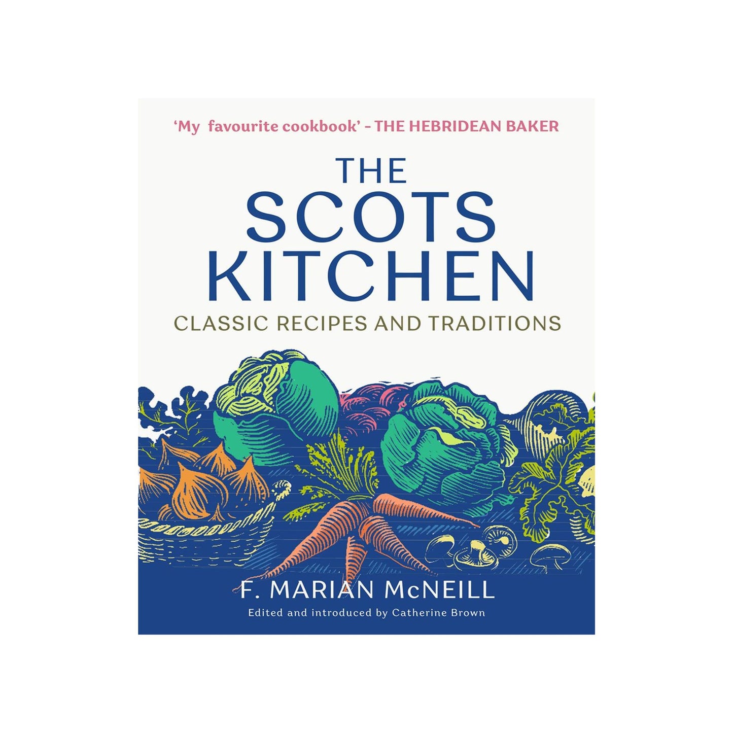 Scots Kitchen: Classic Recipes and Traditions