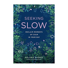  'Seeking Slow' by Melanie Barnes
