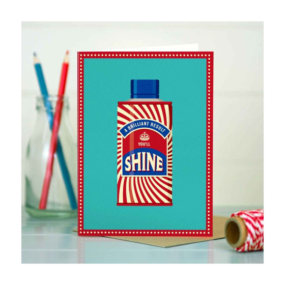 A bold, brilliantly illustrated congratulations card by The Typecast Gallery. It features a graphic representation of a can of brasso, but with the words "A brilliant result you'll shine" printed on the tin. A handy card for all those celebratory moments.&nbsp;