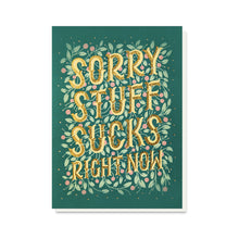  Sorry Stuff Sucks Card