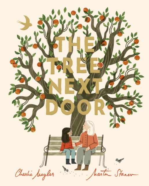 The Tree Next Door by Charlie Moyler and Martin Stanev