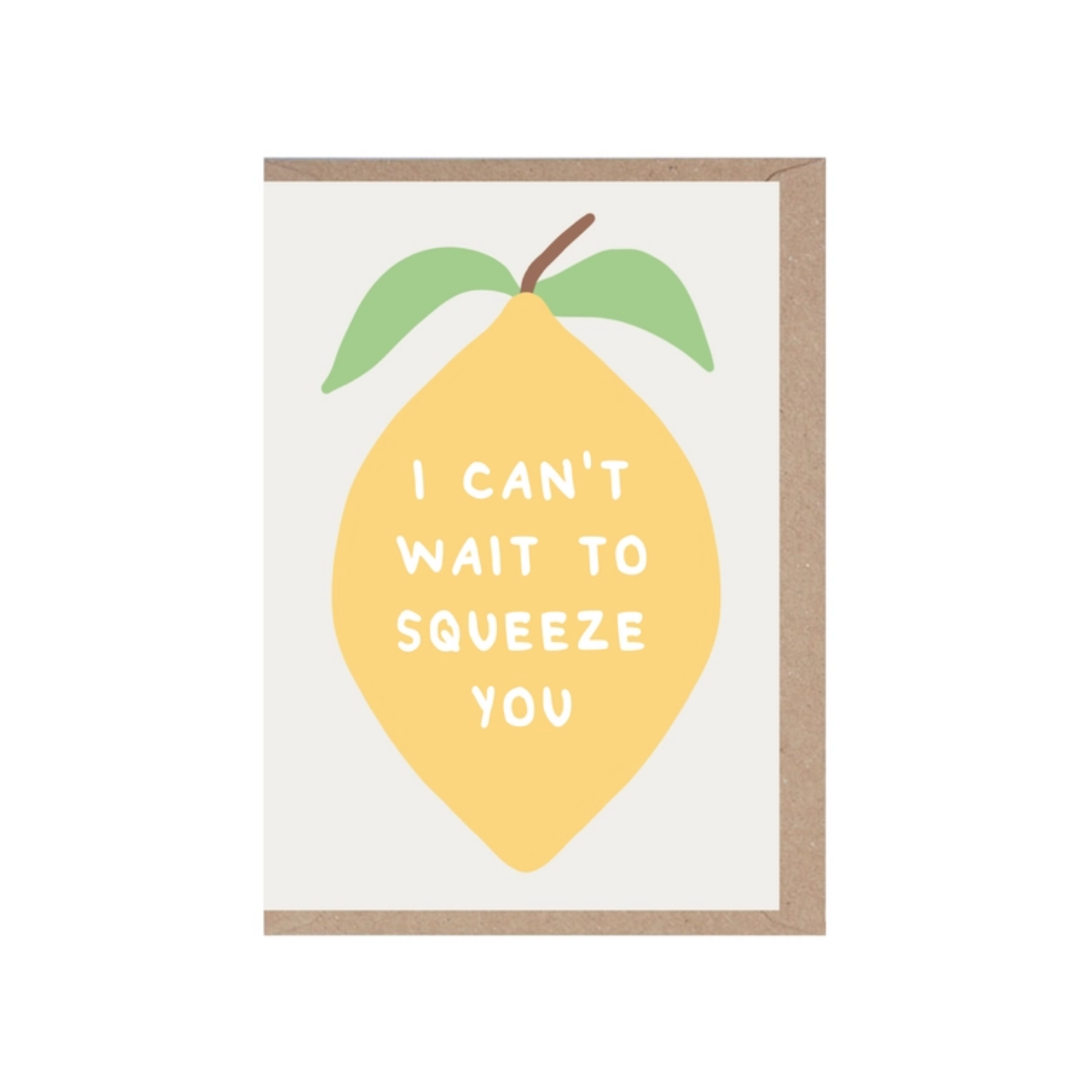 I Can't Wait To Squeeze You Card