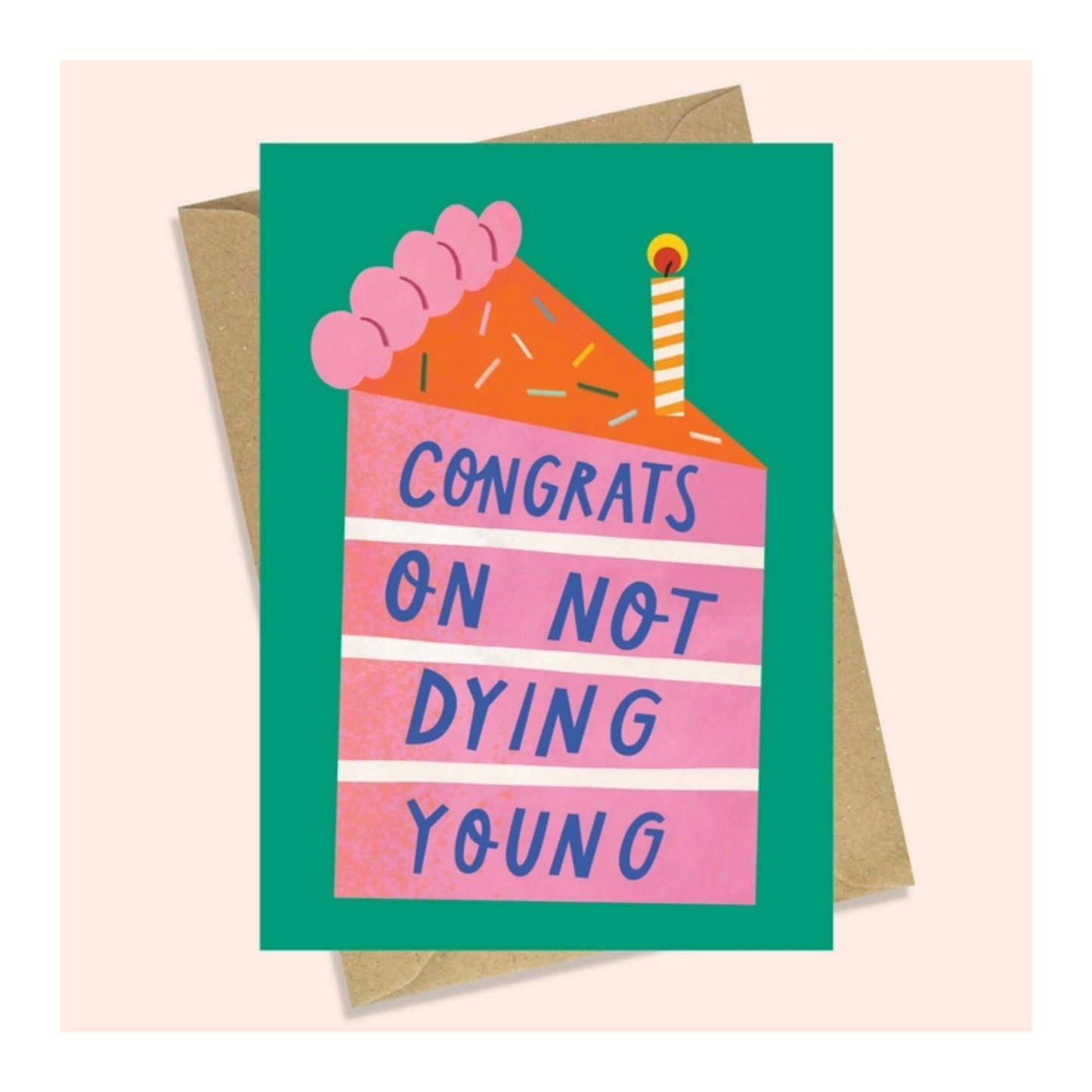 Congrats On Not Dying Young Birthday Card