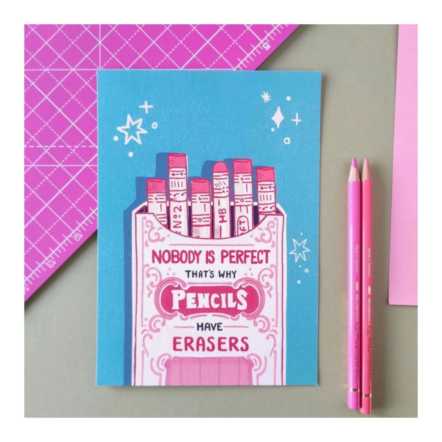Nobody Is Perfect That's Why Pencils Have Erasers Print