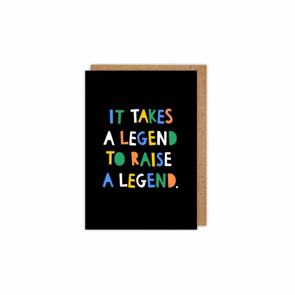 It Takes a Legend to Raise a Legend Card