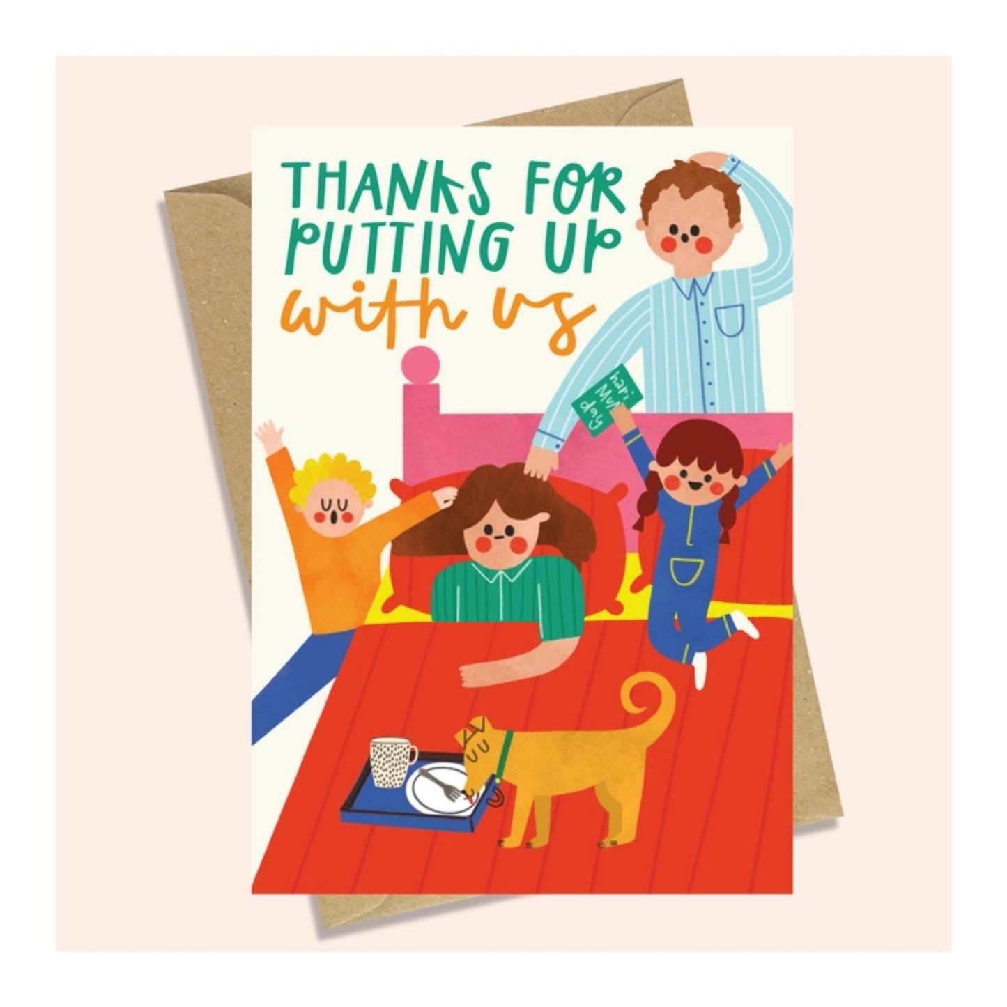 Thanks For Putting Up With Us Card