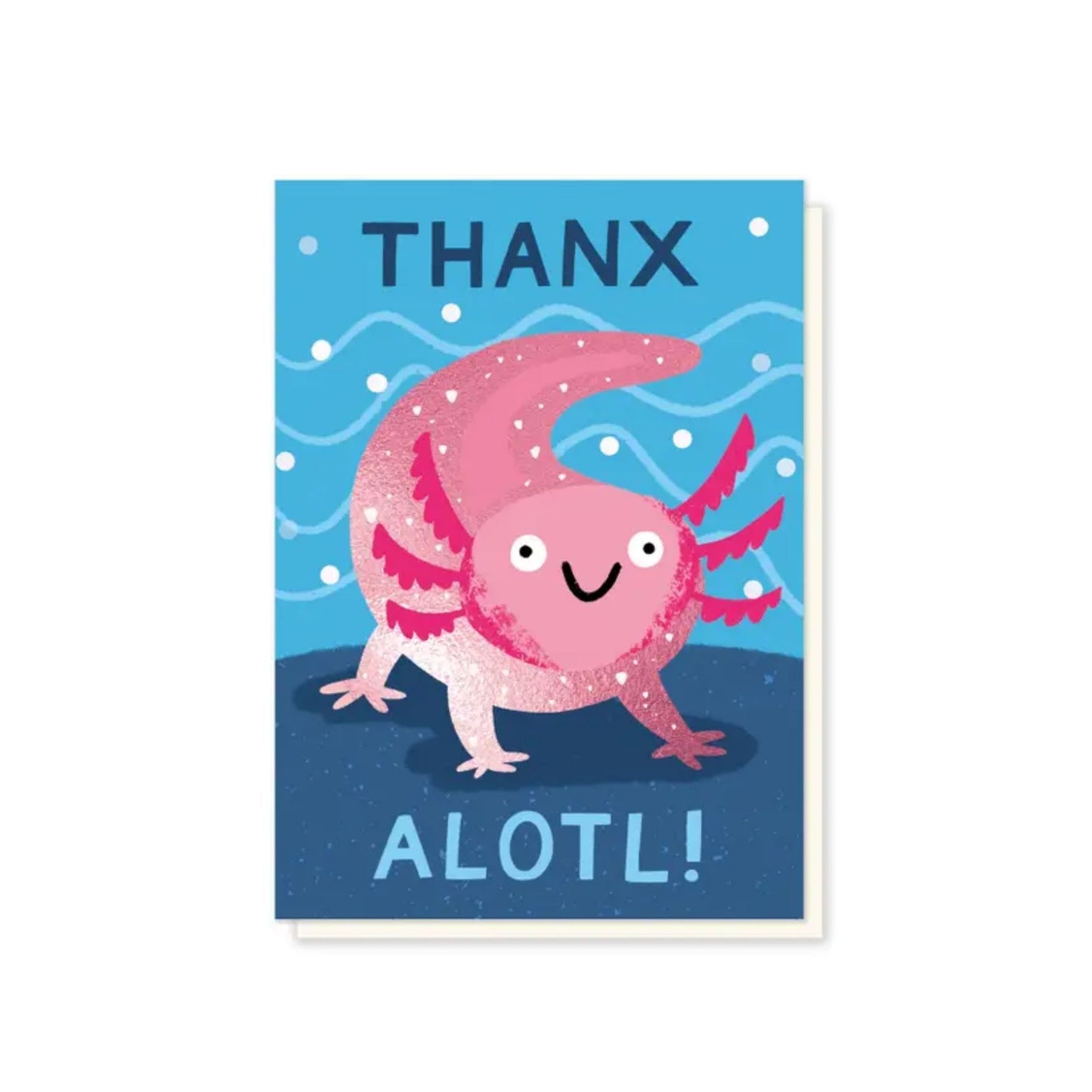 Thanx Alotl Card
