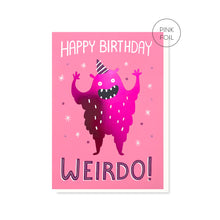  Birthday Weirdo Card