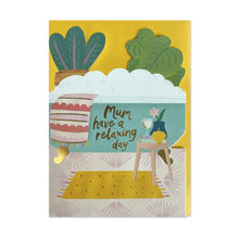  'Mum, have a relaxing day' Card