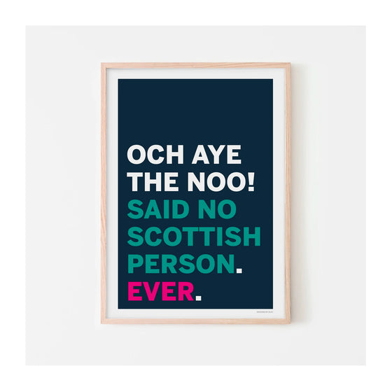 Och Aye the Noo Print