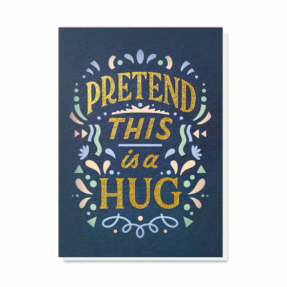 Pretend this is a Hug Card