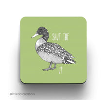  Shut the Duck Up Coaster