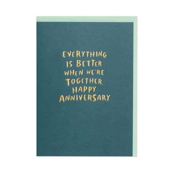 Everything is Better Card